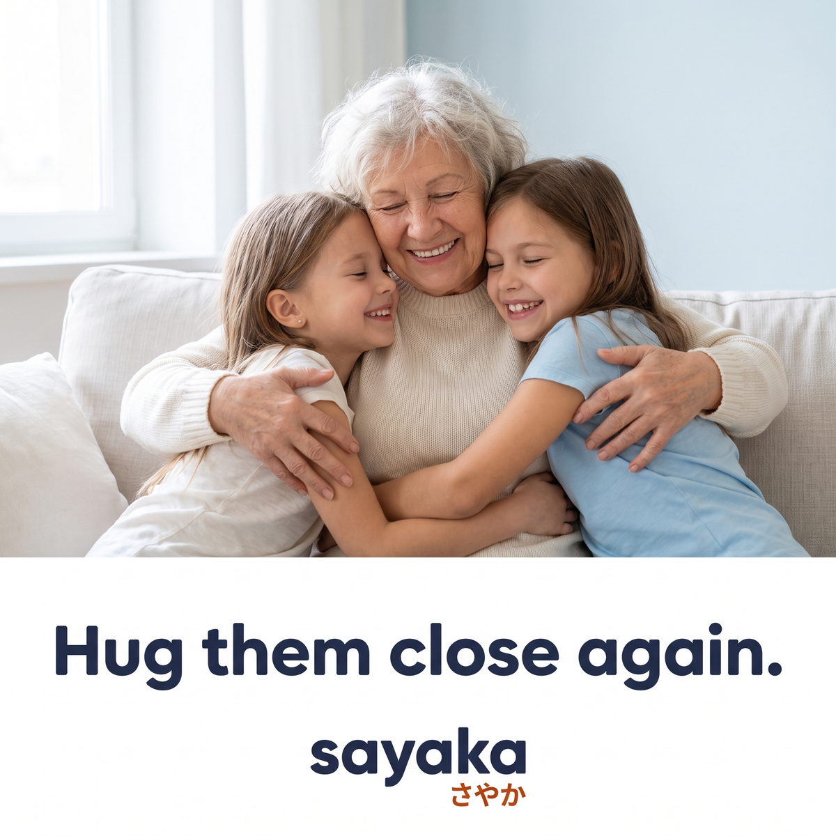Hug them close again